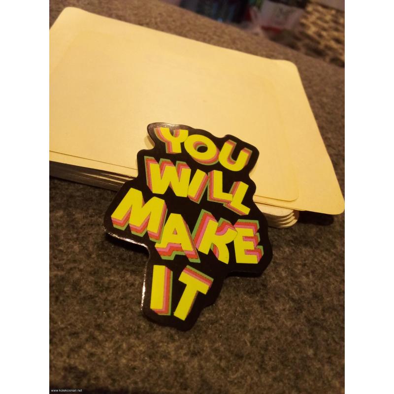 You will make it - nalepnica