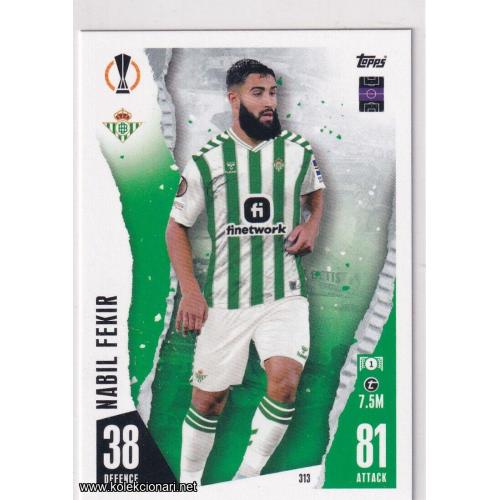 2023-24 Topps Match Attax UEFA League: 313 Nabil Fekir - Real Betis Balompie