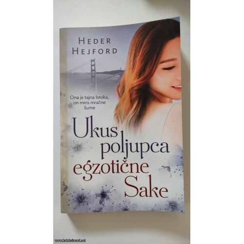 Ukus poljupca egzotične Sake - Heder Hejford