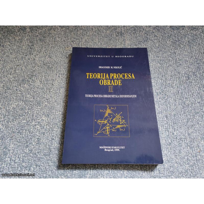 Teorija procesa obrade II - Dragomir M. Nikolić