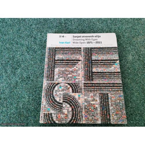 Sanjati otvorenih očiju 1971-2011 monografija FEST-a