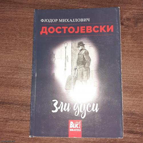 DOSTOJEVSKI, "Zli dusi"